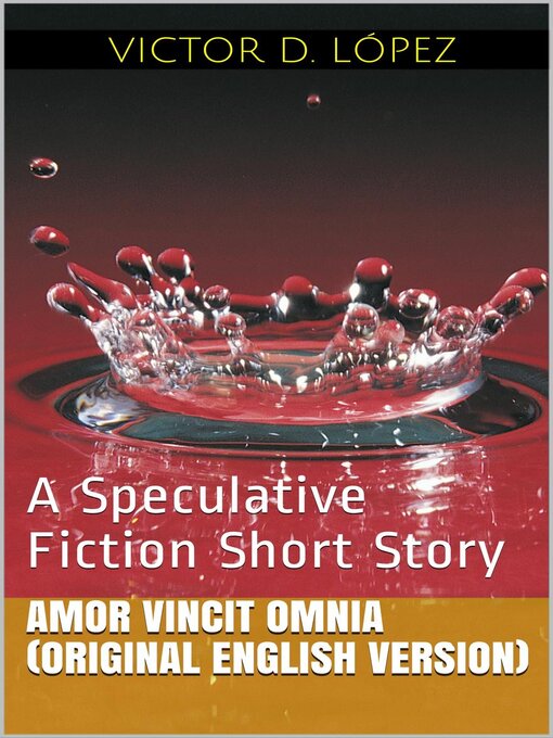Title details for Amor Vincit Omnia (Original English Version) by Victor D. Lopez - Available